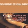 The Currency of Sexual Energy » Courses[GB]