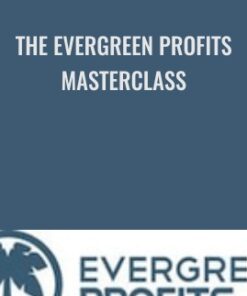 The Evergreen Profits Masterclass - Matt Wolfe
