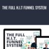 The Full H.I.T Funnel System - Barry and Roger