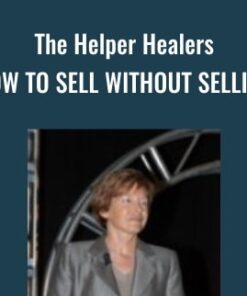 The Helper Healers – How to sell without selling - Kim Klaver