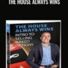 The House Always Wins E28093 Jasonbondpicks » Courses[GB]