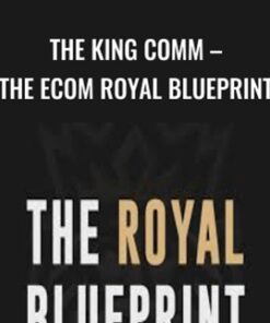 The King Comm – The Ecom Royal Blueprint