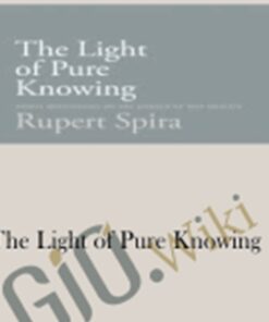 The Light of Pure Knowing – Rupert Spira