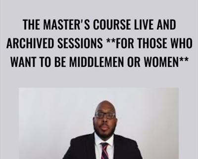 The Master's Course Live and Archived Sessions - Andre C Hatchett