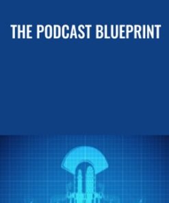 The Podcast Blueprint - Andrew Ferebee