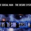 The Social man - The Desire System - David Tian
