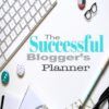 The Successful Blogger’s Planner