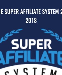 The Super Affiliate System 2.0 2018 - John Crestani