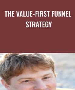 The Value-First Funnel Strategy - Roy Furr
