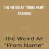 The Weird AF From Name Training » Courses[GB]