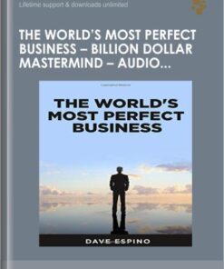 The World's Most Perfect Business - BILLION DOLLAR MASTERMIND - AUDIO INTERVIEWS – Dave Espino