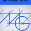 Live Pre-Market Session - Timothy Morge