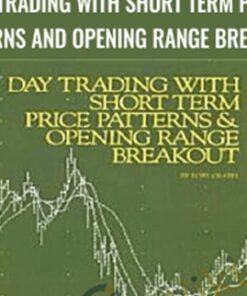 Day Trading With Short Term Price Patterns and Opening Range Breakout - Toby Crabel