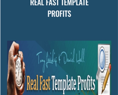 Real Fast Template Profits – Tony Laidig & Daniel Hall