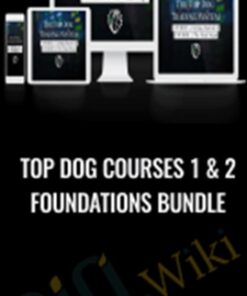 Top Dog Courses 1 & 2 Foundations Bundle