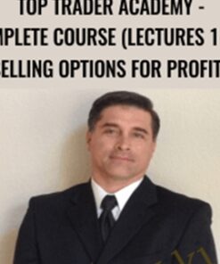 Top Trader Academy – Complete Course (Lectures 1-6) – Selling Options for Profits