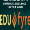 Trade Bitcoin and Crypto Currencies Like A Boss - 10x Your Money