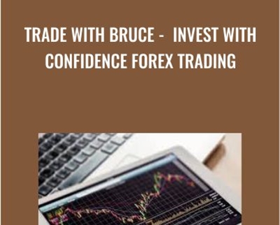 Trade With Bruce - Invest With Confidence Forex Trading