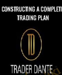 Constructing A Complete Trading Plan – Trader Dante