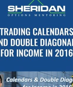 Trading Calendars and Double Diagonals for Income in 2016 - Dan Sheridan