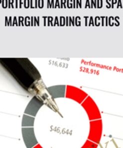 Portfolio Margin and SPAN Margin Trading Tactics -Trading Dominion