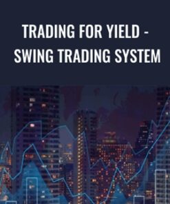 Trading For Yield - Swing Trading System - Joe Marwood
