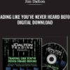 Trading Like You’ve Never Heard Before – Digital Download - Jim Dalton