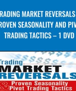 Trading Market Reversals – Proven Seasonality and Pivot Trading Tactics – 1 DVD - John Person