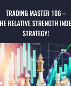 Trading Master 106 – The Relative Strength Index Strategy!