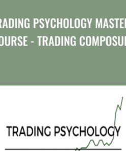 Trading Psychology Mastery Course - Trading Composure - Yvan Byeajee