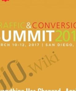 Traffic Conversion Summit 2017 Recordings - Digital Marketer