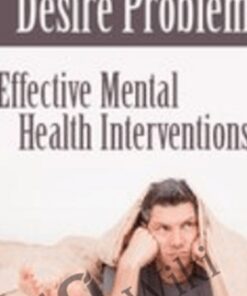 Treating Sexual Desire Problems: Effective Mental Health Interventions - Viviana Coles