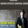 Truefire - Guitar Effects Survival Guide - Jeff McErlain