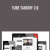 Tube Takeoff 2.0 - Andy Hafell