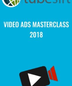 TubeSift - Video Ads Masterclass 2018 - Justin Sardi