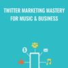 Twitter Marketing Mastery For Music Business » Courses[GB]