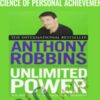 Unlimited Power: The New Science of Personal Achievement – Anthony Robbins