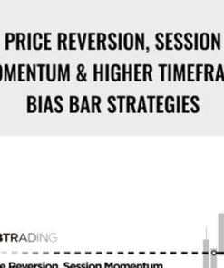 Price Reversion, Session Momentum & Higher Timeframe Bias Bar Strategies – WBTrading
