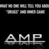 What No One Will Tell You About “Drugs” And Inner Game - AMP