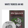 White Tigress An Mo - White Tigress Society