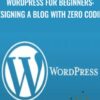 WordPress for Beginners: Designing a Blog with Zero Coding - Matt Bernstein