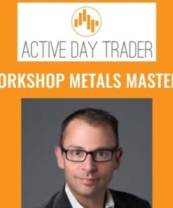 Workshop Metals Mastery - Activedaytrader - Jonathan Rose