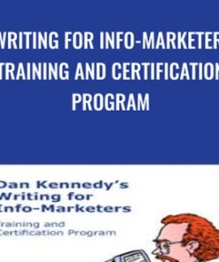 Writing for Info-Marketers Training and Certification Program - Dan Kennedy