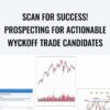 Wyckoffanalytics E28093 Scan For Success Prospecting For Actionable Wyckoff Trade Candidates » Courses[GB]