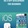 iOS 9 App Development For Beginners
