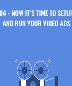 04 - Now It's Time To Setup and Run Your Video Ads