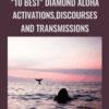10 Best Diamond Aloha Activations2C Discourses and Transmissions » Courses[GB]