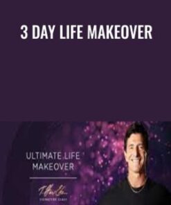 3 Day Life Makeover - T.Harv Eker