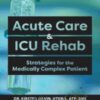 Acute Care & ICU Rehab: Strategies for the Medically Complex Patient - Kirsten Davin