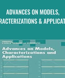 Advances on Models, Characterizations & Applications - N.Balakrishman